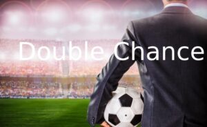 Kèo Double Chance là gì? Hướng dẫn cược chuẩn xác