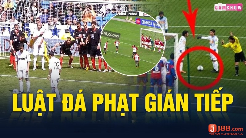Luật đá phạt gián tiếp trong môn bóng đá mà anh em cần biết