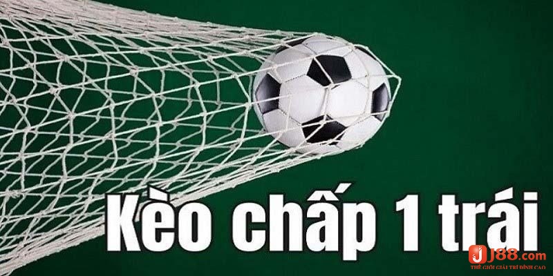 Kèo chấp 1 trái phổ biến và phân định khá rõ ràng giữa 2 đội bóng